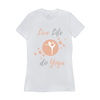 Live Life do yoga tshirt