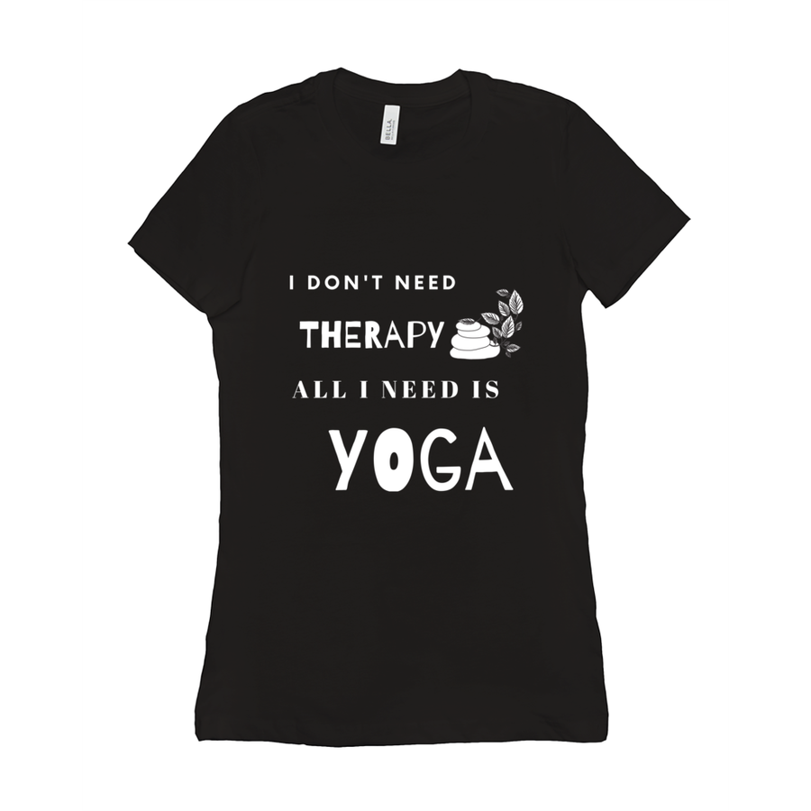 I don't need therapy tshirt