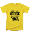 All I Need Is Yoga - Men's T-Shirt  (Regular Fit)