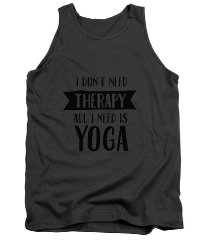 All I Need Is Yoga - Tank Top