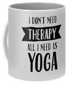 All I Need Is Yoga - Mug