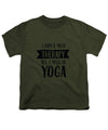 All I Need Is Yoga - Youth T-Shirt