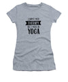 All I Need Is Yoga - Women's T-Shirt