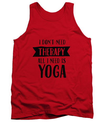 All I Need Is Yoga - Tank Top