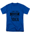 All I Need Is Yoga - Men's T-Shirt  (Regular Fit)