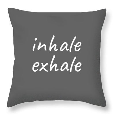 Inhale Exhale - Throw Pillow