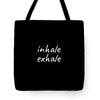 Inhale Exhale - Tote Bag