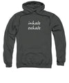 Inhale Exhale - Hoodie