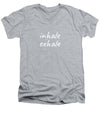 Inhale Exhale - Men's V-Neck T-Shirt