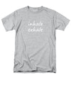 Inhale Exhale - Men's T-Shirt  (Regular Fit)