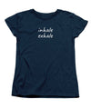 Inhale Exhale - Women's T-Shirt (Standard Fit)